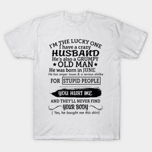 My grumpy old husband was born in june T-Shirt